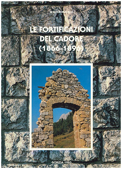 Copertina di Le fortificazioni del Cadore (1866-1896)