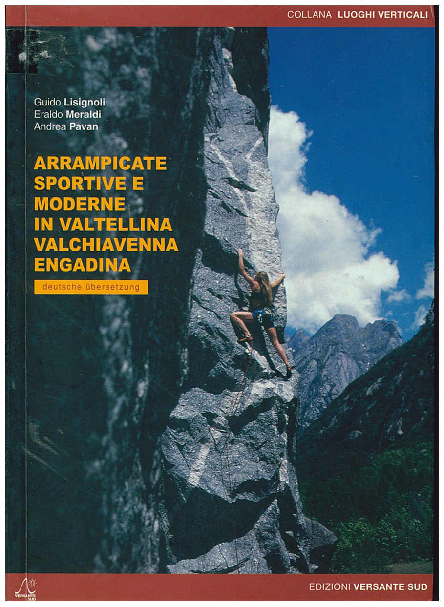 Copertina di Arrampicate Sportive e Moderne in Valtellina Valchiavenna Engadina