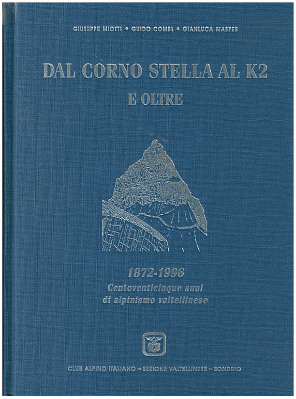 Copertina di Dal Corno Stella al K2 e oltre - 1872/1996