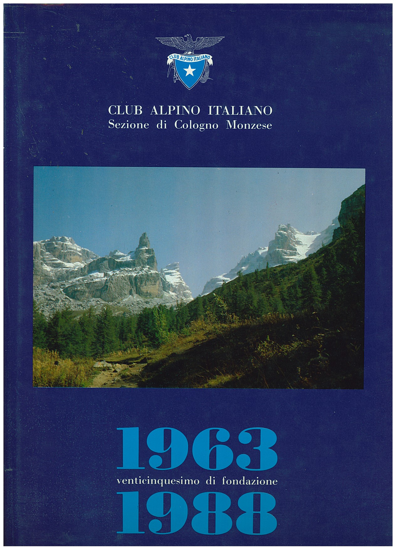 Copertina di 1963-1988 Venticinquesimo di Fondazione  CAI Cologno Monzese