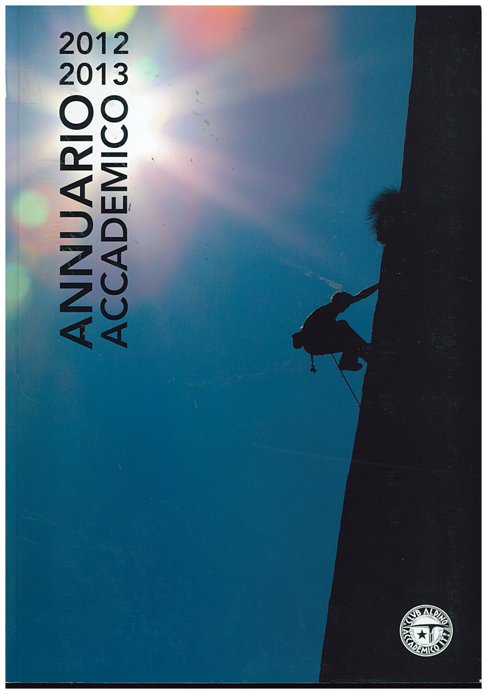 Copertina di Club Alpino Accademico Italiano (Annuario 2012/2013)