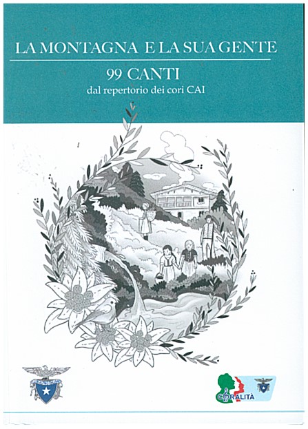 Copertina di La montagna e la sua gente 99 canti