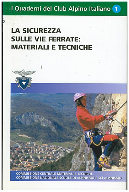 Copertina di La sicurezza sulle vie ferrate materiali e tecniche