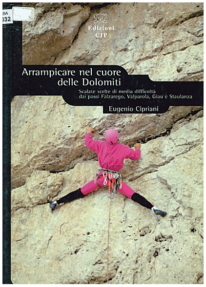 Copertina di Arrampicare nel cuore delle Dolomiti scalate scelte
