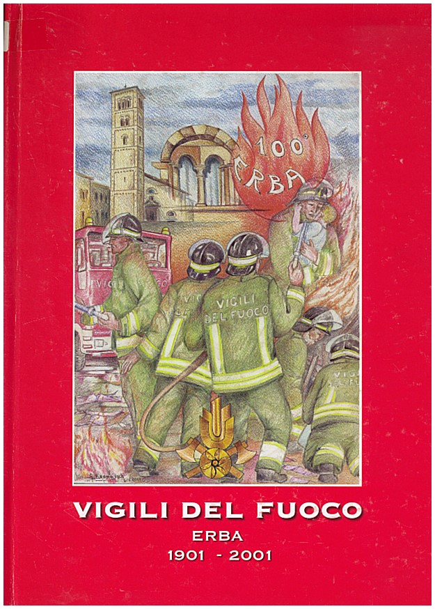 Copertina di Vigili del fuoco di Erba - cento anni di storia