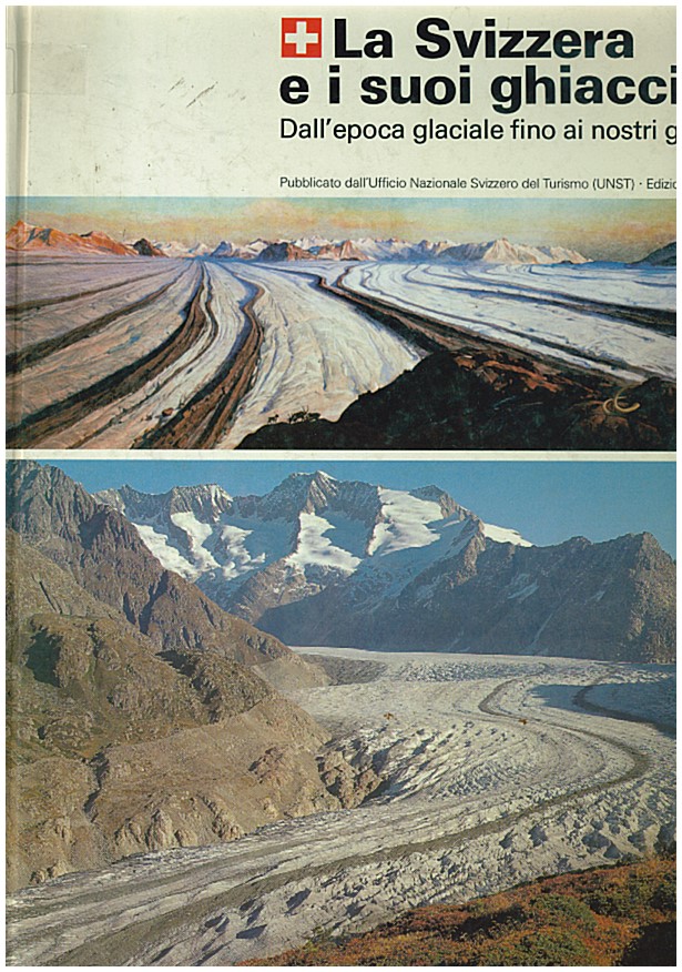 Copertina di La Svizzera e i suoi ghiacciai
