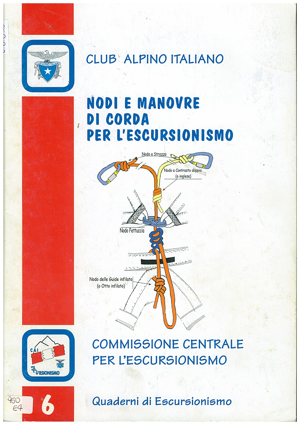 Copertina di Nodi E Manovre Di Corda Per L'Escursionismo (6)