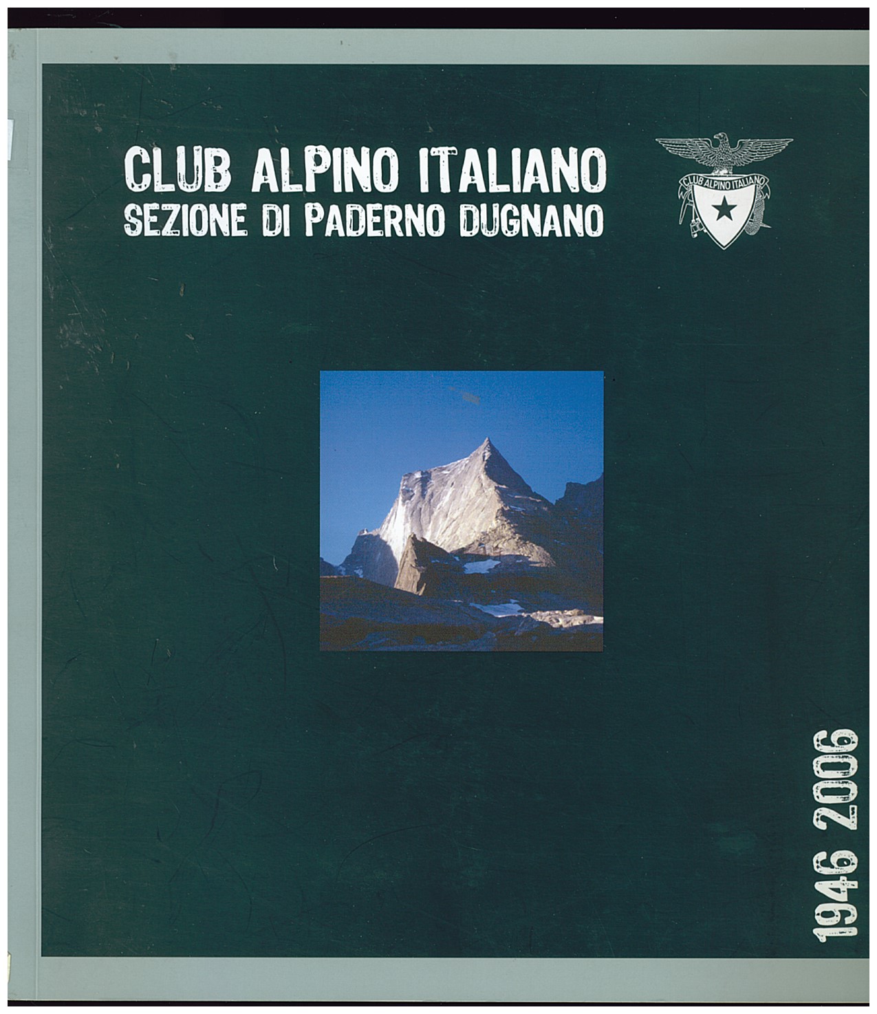 Copertina di 1946-2006 CAI Sezione di Paderno Dugnano