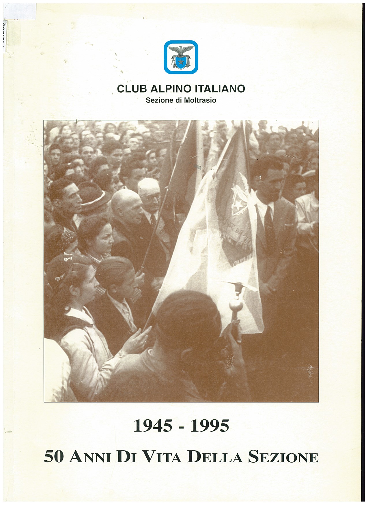 Copertina di 1945-1995 -  50 Anni di Vita della Sezione CAI Sezione di Moltrasio
